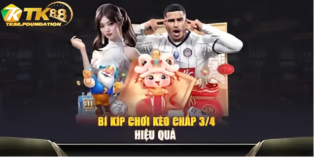 Kinh Nghiệm Soi Kèo Chấp 3/4 Tk88 Hiệu Quả Cao