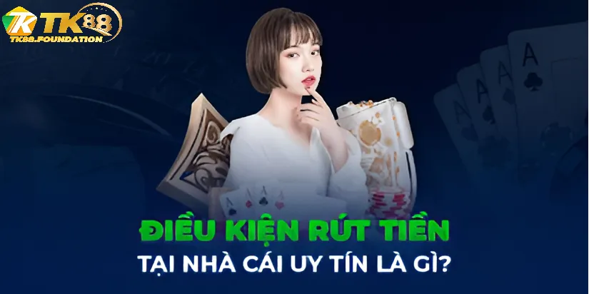 Ưu Thế Nổi Bật Của Hệ Thống Rút Tiền Tk88